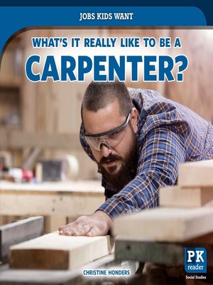 cover image of What's It Really Like to Be a Carpenter?